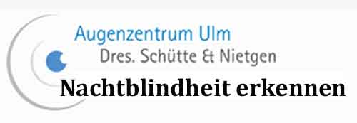 Nachtblindheit erkennen